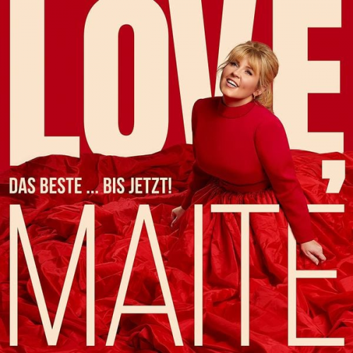 Maite Kelly - Love, Maite - Das Beste ... bis jetzt! (Deluxe)