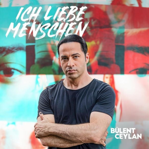 Bülent Ceylan - Ich liebe Menschen