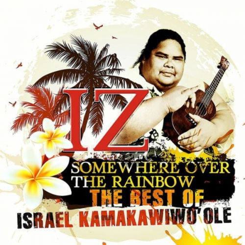 Israel Kamakawiwo'ole - Somewhere Over The Rainbow