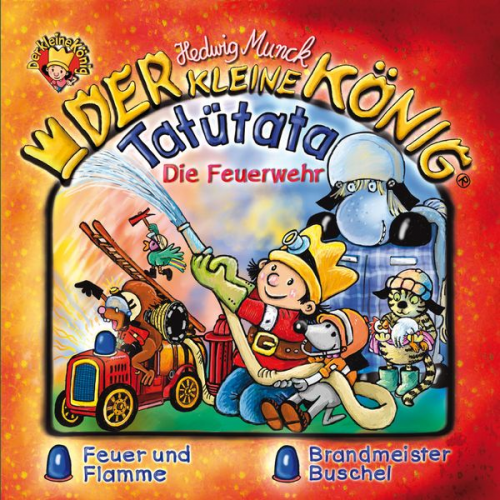 Hedwig Munck - Der kleine König - CD / Tatütata - Die Feuerwehr