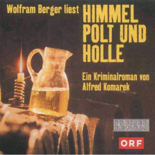 Alfred Komarek - Himmel, Polt und Hölle