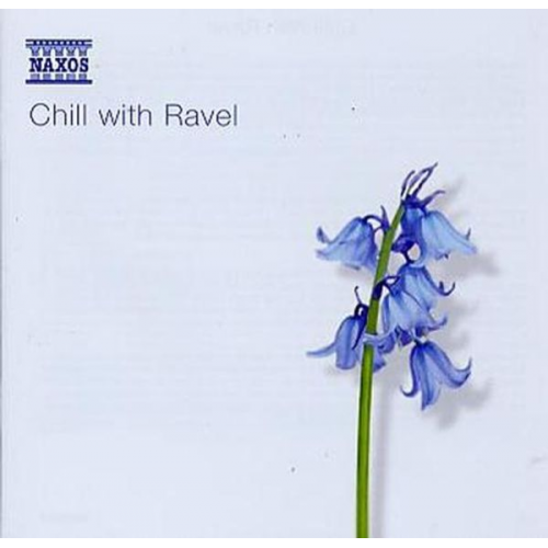 Maurice Ravel - Various: Chill With Ravel