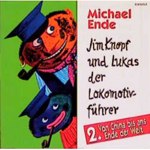 Michael Ende - Jim Knopf und Lukas der Lokomotivführer - CDs / Von China bis ans Ende der Welt