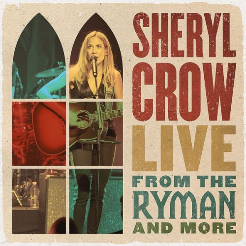 Sheryl Crow - Live From the Ryman And More (2CD)