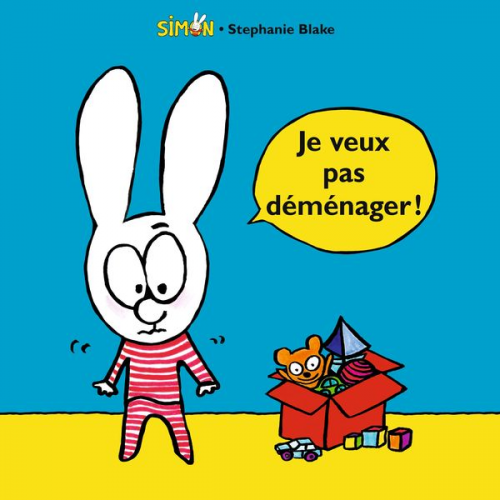 Stephanie Blake - Je veux pas déménager !