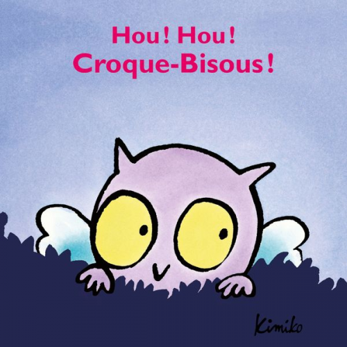 Kimiko Laura Fedduci - Hou ! Hou ! Croque-Bisous