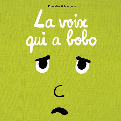 Cédric Ramadier - La voix des emotions et la petite souris - La voix qui a bobo