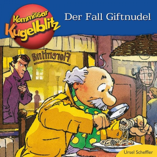 Ursel Scheffler - Kommissar Kugelblitz - Der Fall Giftnudel