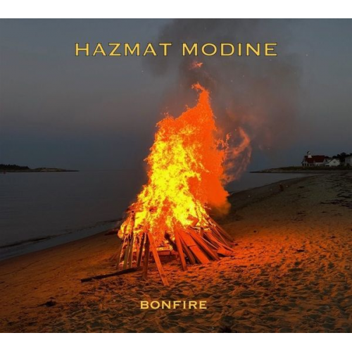 Hazmat Modine - Bonfire