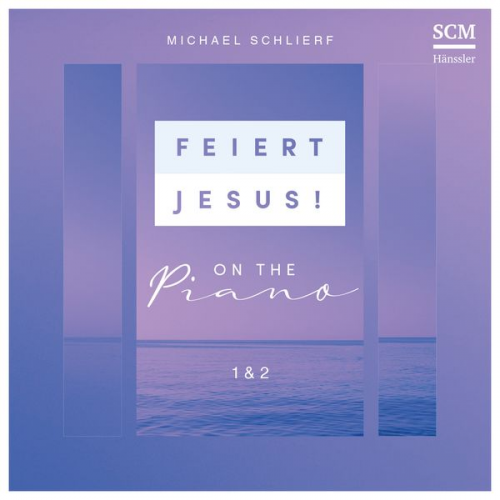 Michael Schlierf - Feiert Jesus! on the Piano 1&2