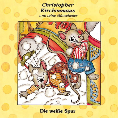 Gertrud Schmalenbach - Christopher Kirchenmaus (8): Die weiße Spur