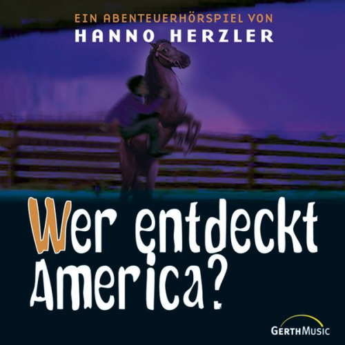 Hanno Herzler Wildwest-Abenteuer - 17: Wer entdeckt America?