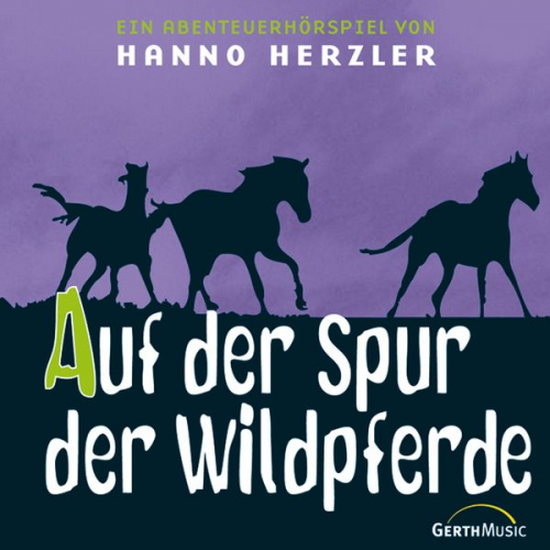 Hanno Herzler - 01: Auf der Spur der Wildpferde