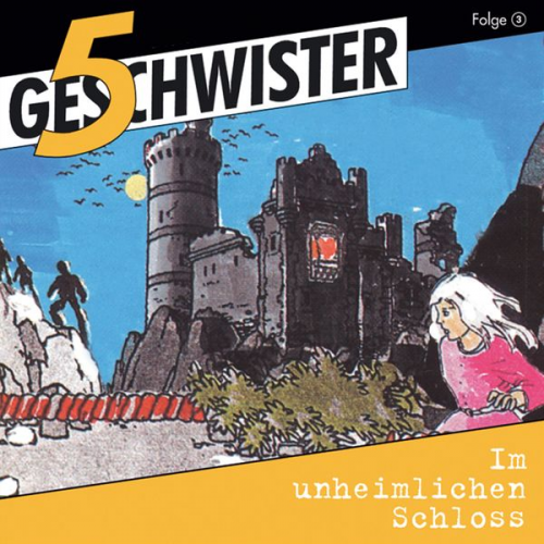 5 Geschwister Dieter B. Kabus - 03: Im unheimlichen Schloss