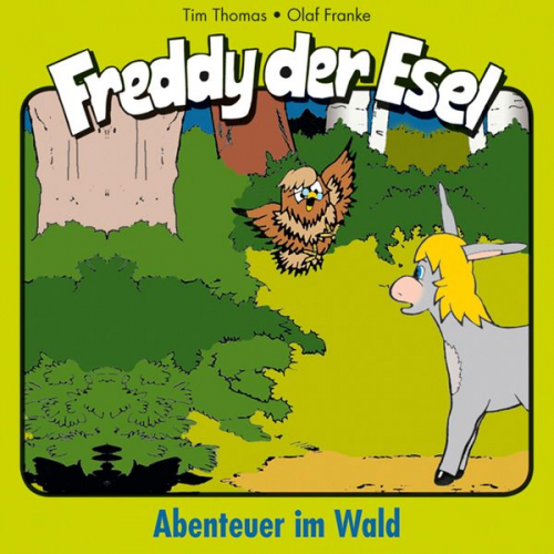 Olaf Franke Margit Thomas Tim Thomas - Freddy der Esel (3): Abenteuer im Wald