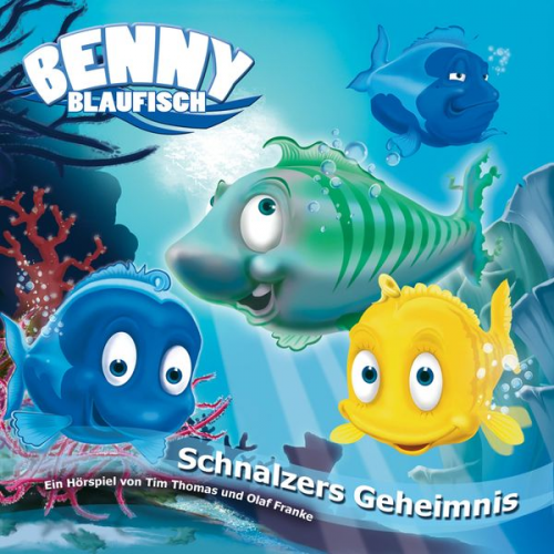 Olaf Franke Tim Thomas - Benny Blaufisch (5): Schnalzers Geheimnis