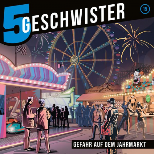 5 Geschwister Tobias Schier - 5 Geschwister (15): Gefahr auf dem Jahrmarkt