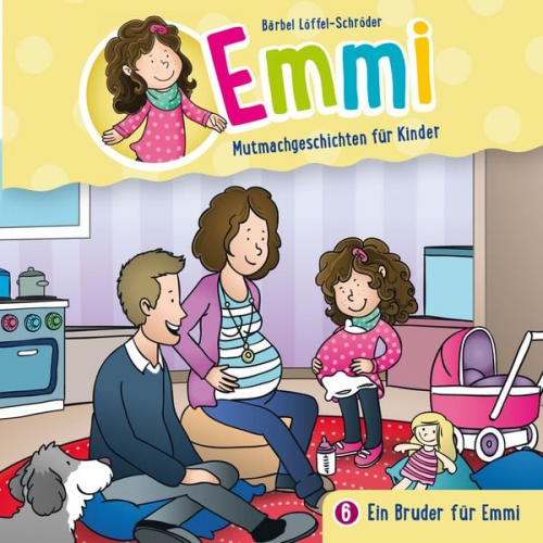 Emmi-Mutmachgeschichten für Kinder Bärbel Löffel-Schröder - 06: Ein Bruder für Emmi