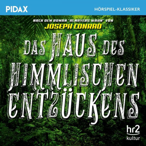 Joseph Conrad - Das Haus des himmlischen Entzückens