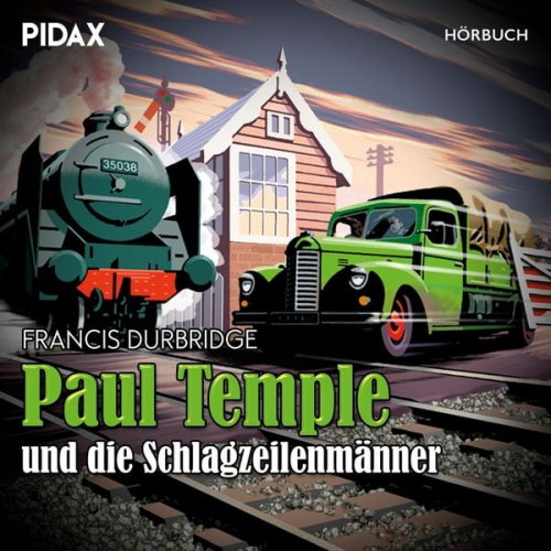 Francis Durbridge - Paul Temple und die Schlagzeilenmänner