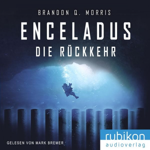 Brandon Q. Morris - Enceladus - Die Rückkehr (Eismond 4)