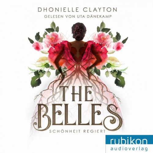 Dhonielle Clayton - The Belles, 1: Schönheit regiert