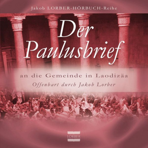 Jakob Lorber - Der Paulusbrief an die Gemeinde in Laodizäa