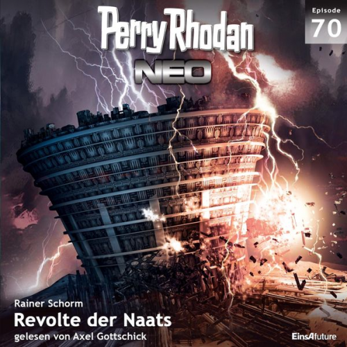 Rainer Schorm - Perry Rhodan Neo 70: Revolte der Naats