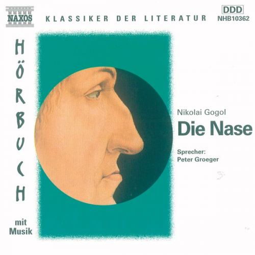 Nikolai Wassiljewitsch Gogol - Die Nase