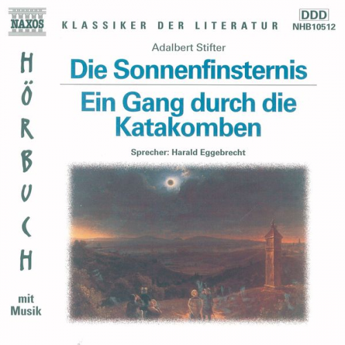 Adalbert Stifter - Die Sonnenfinsternis - Ein Gang durch die Katakomben