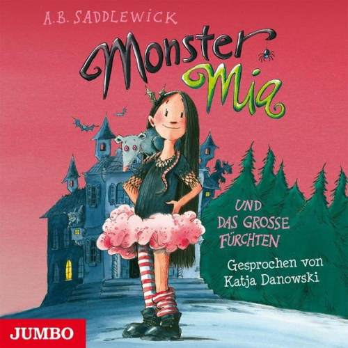 A. B. Saddlewick - Monster Mia und das große Fürchten