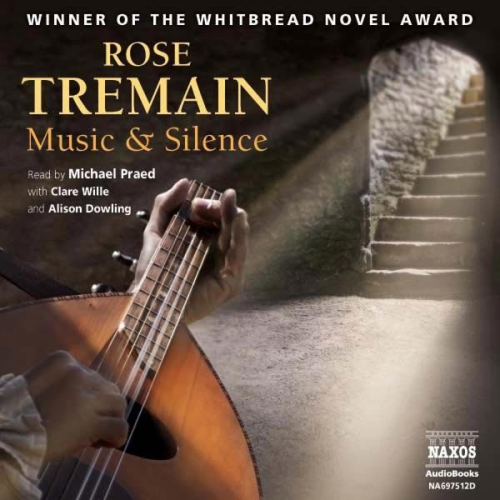 Rose Tremain - Music & Silence