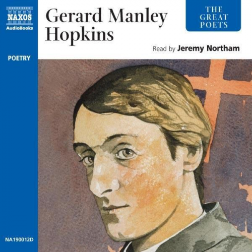 Gerard Manley Hopkins - The Great Poets: Gerard Manley Hopkins