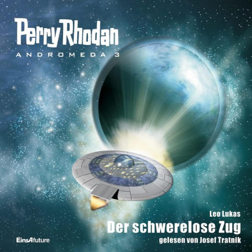 Leo Lukas - Perry Rhodan Andromeda 03: Der schwerelose Zug