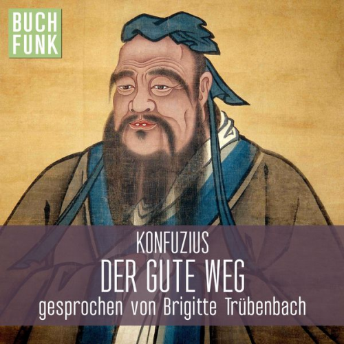 Konfuzius - Konfuzius - Der gute Weg