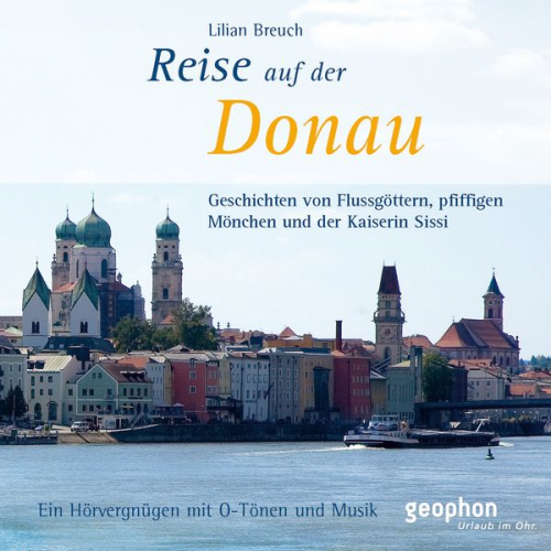 Lilian Breuch - Eine Reise auf der Donau