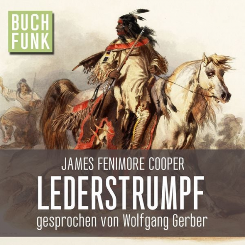 James Fenimoore Cooper - Lederstrumpf