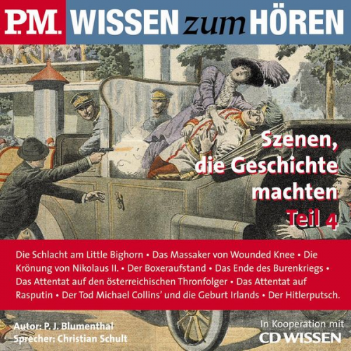 P. J. Blumenthal - P.M. WISSEN zum HÖREN - Szenen, die Geschichte machten - Teil 4