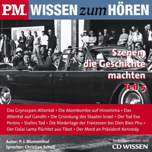 P. J. Blumenthal - P.M. WISSEN zum HÖREN - Szenen, die Geschichte machten - Teil 5