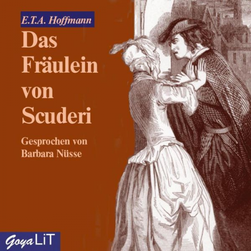 Ernst Thomas Amadeus Hoffmann - Das Fräulein von Scuderi