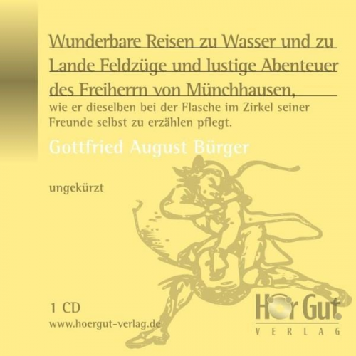 Gottfried August Bürger - Wunderbare Reisen zu Wasser und zu Lande Feldzüge und lustige Abenteuer des Freiherrn von Münchhausen