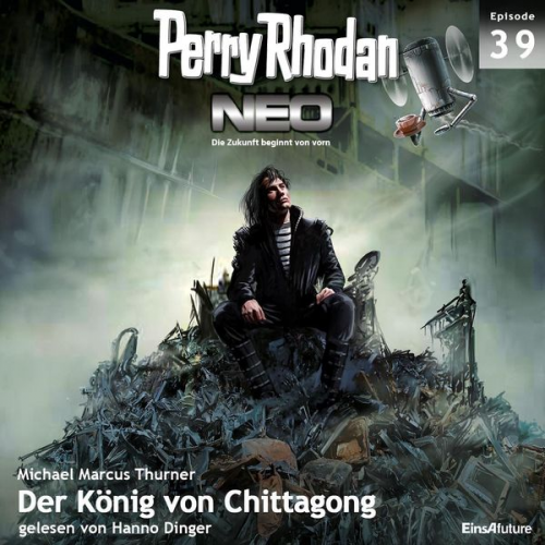 Michael Marcus Thurner - Perry Rhodan Neo 39: Der König von Chittagong