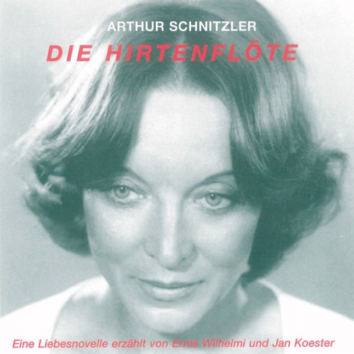 Arthur Schnitzler - Die Hirtenflöte