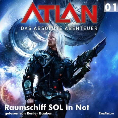 William Voltz Peter Griese - Atlan - Das absolute Abenteuer 01: Raumschiff SOL in Not