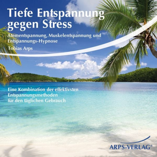 Tobias Arps - Tiefe Entspannung gegen Stress