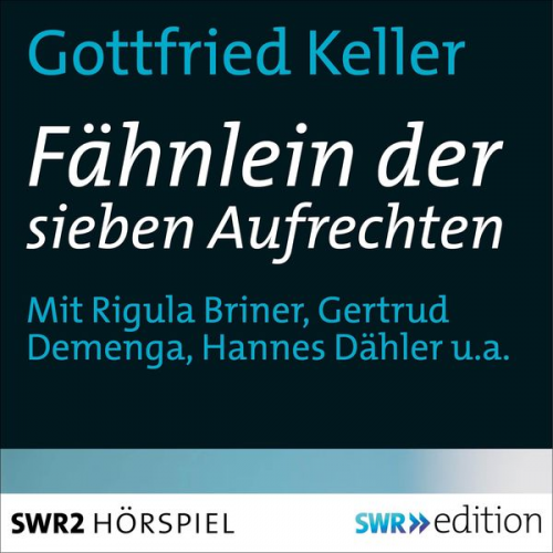 Gottfried Keller - Das Fähnlein der sieben Aufrechten