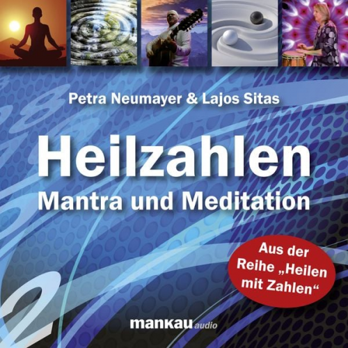 Petra Neumayer Lajos Sitas - Heilzahlen - Mantra und Meditation