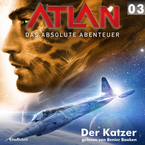 Hubert Haensel Detlev G. Winter - Atlan - Das absolute Abenteuer 03: Der Katzer