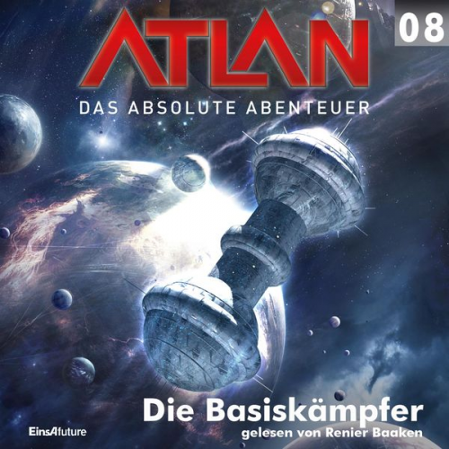 Marianne Sydow Horst Hoffmann - Atlan - Das absolute Abenteuer 08: Die Basiskämpfer