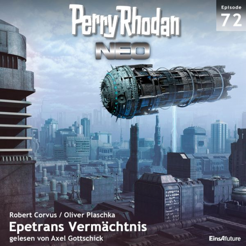 Oliver Plaschka Robert Corvus - Perry Rhodan Neo 72: Epetrans Vermächtnis